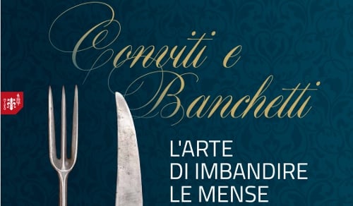 Conviti e banchetti. L’arte di imbandire le mense